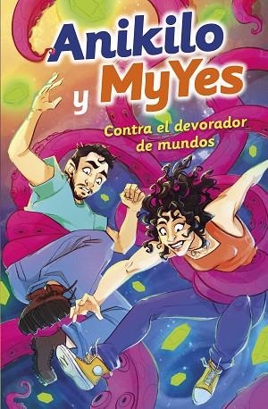 ANIKILO Y MYYES CONTRA EL DEVORADOR DE MUNDOS | 9788427051171 | ANIKILO Y MYYES | Llibreria Online de Vilafranca del Penedès | Comprar llibres en català