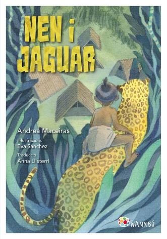 NEN I JAGUAR | 9788413034461 | MACEIRAS LAFUENTE, ANDREA/SÁNCHEZ GÓMEZ, EVA | Llibreria Online de Vilafranca del Penedès | Comprar llibres en català