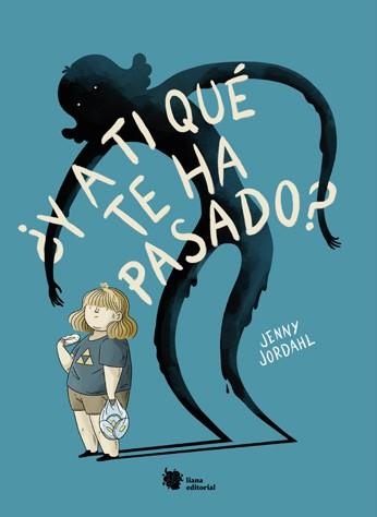 Y A TI QUÉ TE HA PASADO? | 9788412309195 | JORDAHL, JENNY | Llibreria Online de Vilafranca del Penedès | Comprar llibres en català