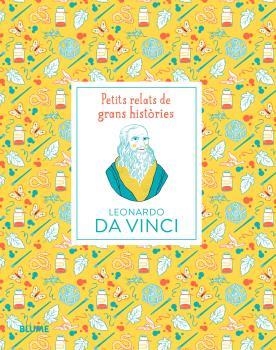 PETITS RELATS DE GRANS HISTORIES LEONARDO DA VINCI | 9788419499684 | THOMAS, ISABEL/SPITZER, KATJA | Llibreria Online de Vilafranca del Penedès | Comprar llibres en català