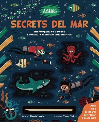 BUSSEJA I DESCOBREIX SECRETS DEL MAR | 9788413492643 | MARTIN, CLAUDIA | Llibreria Online de Vilafranca del Penedès | Comprar llibres en català