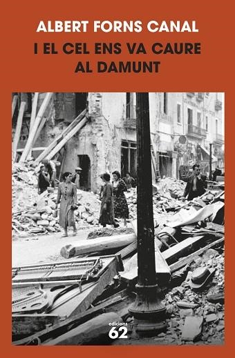 I EL CEL ENS VA CAURE AL DAMUNT | 9788429781212 | FORNS CANAL, ALBERT | Llibreria Online de Vilafranca del Penedès | Comprar llibres en català