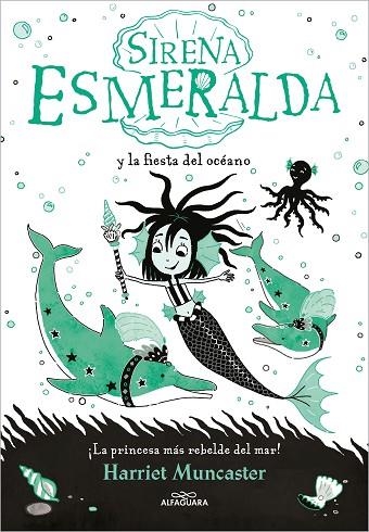 LA SIRENA ESMERALDA 1 SIRENA ESMERALDA Y LA FIESTA DEL OCEANO | 9788420460048 | MUNCASTER, HARRIET | Llibreria Online de Vilafranca del Penedès | Comprar llibres en català