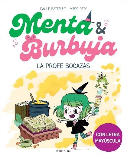 MENTA Y BURBUJA 3 LA PROFE BOCAZAS | 9788419522047 | BATTAULT, PAULE/MISS PATY | Llibreria Online de Vilafranca del Penedès | Comprar llibres en català