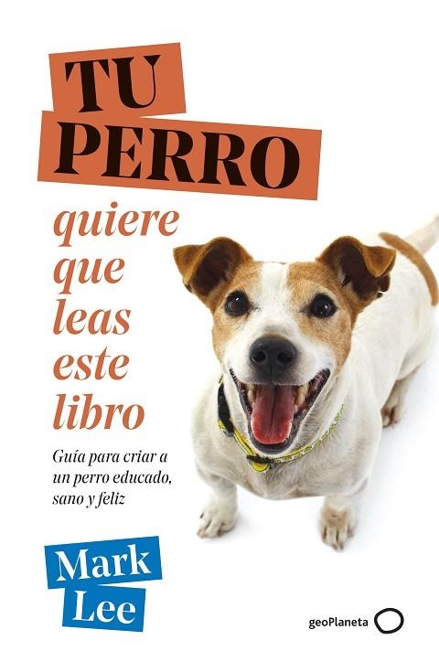 TU PERRO QUIERE QUE LEAS ESTE LIBRO | 9788408271789 | LEE, MARK | Llibreria Online de Vilafranca del Penedès | Comprar llibres en català