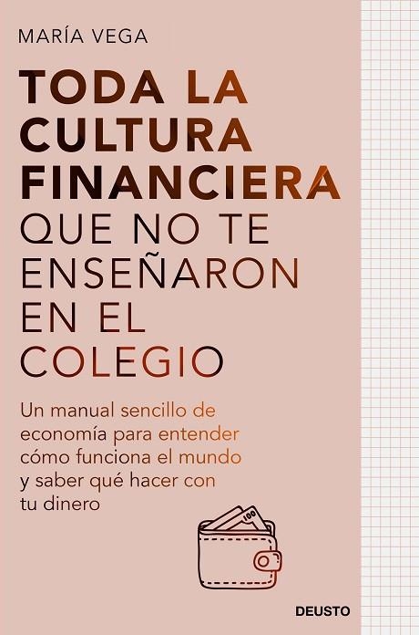 TODA LA CULTURA FINANCIERA QUE NO TE ENSEÑARON EN EL COLEGIO | 9788423435951 | VEGA, MARÍA | Llibreria Online de Vilafranca del Penedès | Comprar llibres en català