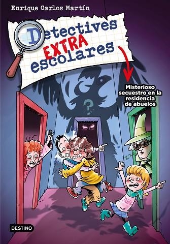 DETECTIVES EXTRAESCOLARES 3 MISTERIOSO SECUESTRO EN LA RESIDENCIA DE ABUELOS  | 9788408274278 | MARTÍN, ENRIQUE CARLOS | Llibreria Online de Vilafranca del Penedès | Comprar llibres en català