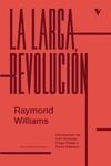 LA LARGA REVOLUCION | 9788419719102 | WILLIAMS, RAYMOND | Llibreria L'Odissea - Libreria Online de Vilafranca del Penedès - Comprar libros