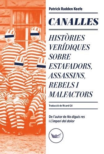 CANALLES | 9788419332349 | RADDEN KEEFE, PATRICK | Llibreria Online de Vilafranca del Penedès | Comprar llibres en català