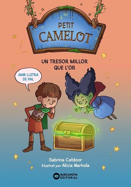 PETIT CAMELOT UN TRESOR MILLOR QUE L'OR | 9788448959708 | CATDOOR, SABRINA | Llibreria L'Odissea - Libreria Online de Vilafranca del Penedès - Comprar libros