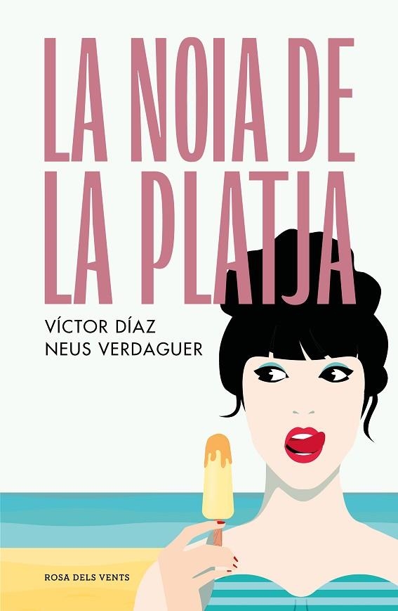 LA NOIA DE LA PLATJA | 9788419259431 | DÍAZ GÓMEZ, VÍCTOR JOSÉ/VERDAGUER PAGÈS, NEUS | Llibreria Online de Vilafranca del Penedès | Comprar llibres en català