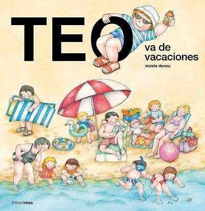 TEO VA DE VACACIONES | 9788408273264 | DENOU, VIOLETA | Llibreria L'Odissea - Libreria Online de Vilafranca del Penedès - Comprar libros