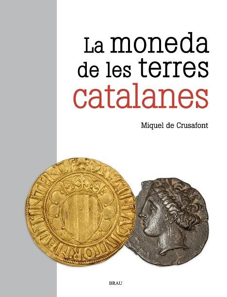 LA MONEDA DE LES TERRES CATALANES | 9788418096549 | DE CRUSAFONT I SABATER, MIQUEL | Llibreria L'Odissea - Libreria Online de Vilafranca del Penedès - Comprar libros