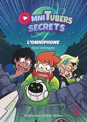 OMNITUBERS SECRETS 1 L'OMNIPHONE | 9788466154376 | DOMÍNGUEZ, DAVID | Llibreria Online de Vilafranca del Penedès | Comprar llibres en català