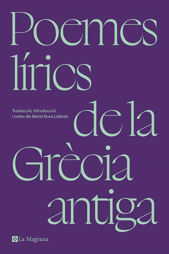 POEMES LIRICS DE LA GRECIA ANTIGA | 9788419334305 | LLABRÉS, MARIA ROSA | Llibreria Online de Vilafranca del Penedès | Comprar llibres en català