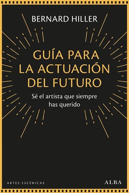 GUÍA PARA LA ACTUACION DEL FUTURO | 9788490659908 | HILLER, BERNARD | Llibreria Online de Vilafranca del Penedès | Comprar llibres en català