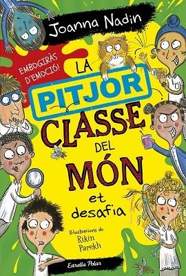 LA PITJOR CLASSE DEL MÓN 4 ET DESAFIA | 9788413895758 | NADIN, JOANNA | Llibreria Online de Vilafranca del Penedès | Comprar llibres en català