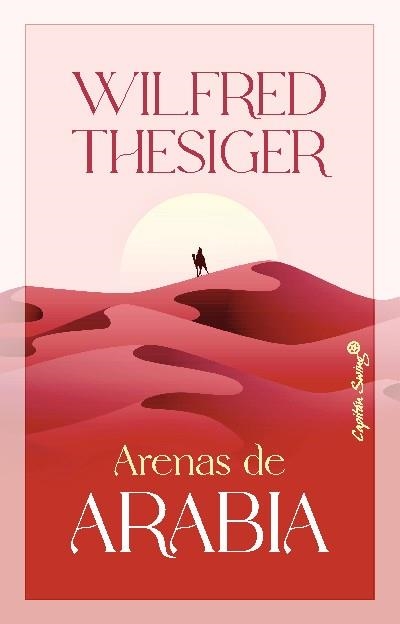 ARENAS DE ARABIA | 9788412619867 | THESIGER, WILFRED | Llibreria Online de Vilafranca del Penedès | Comprar llibres en català