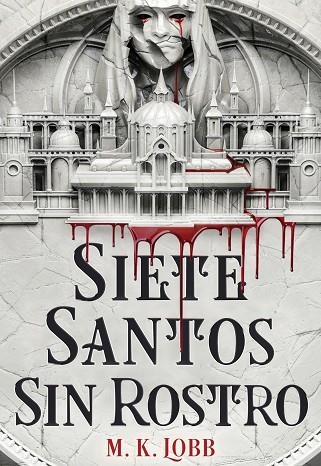 SIETE SANTOS SIN ROSTRO | 9788419266620 | LOBB, M. K. | Llibreria Online de Vilafranca del Penedès | Comprar llibres en català