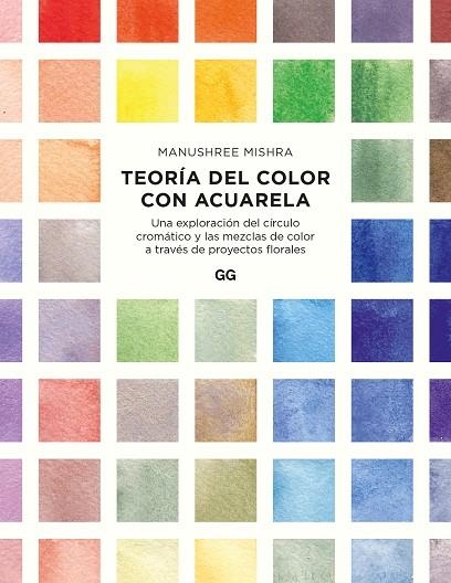 TEORIA DEL COLOR CON ACUARELA | 9788425234408 | MISHRA, MANUSHREE | Llibreria Online de Vilafranca del Penedès | Comprar llibres en català