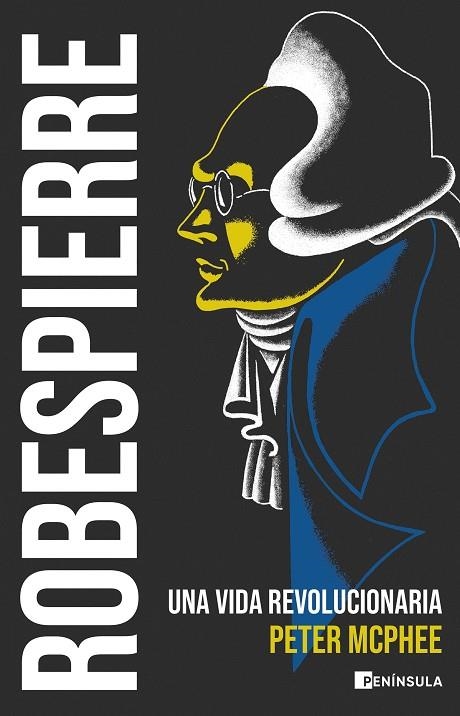 ROBESPIERRE | 9788411001809 | MCPHEE, PETER | Llibreria Online de Vilafranca del Penedès | Comprar llibres en català