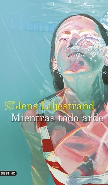 MIENTRAS TODO ARDE | 9788423363612 | LILJESTRAND, JENS | Llibreria Online de Vilafranca del Penedès | Comprar llibres en català