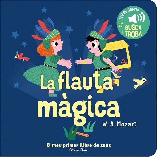 LA FLAUTA MAGICA EL MEU PRIMER LLIBRE DE SONS | 9788413893938 | BILLET, MARION | Llibreria Online de Vilafranca del Penedès | Comprar llibres en català