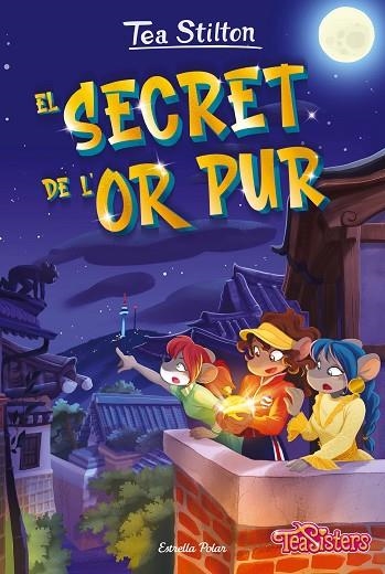 EL SECRET DE L'OR PUR | 9788413895130 | STILTON, TEA | Llibreria Online de Vilafranca del Penedès | Comprar llibres en català