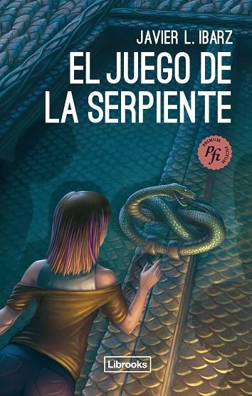 EL JUEGO DE LA SERPIENTE | 9788412683905 | IBARZ, JAVIER | Llibreria Online de Vilafranca del Penedès | Comprar llibres en català