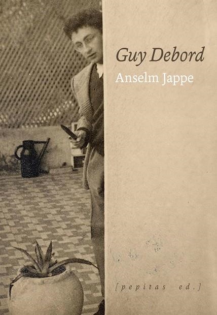 GUY DEBORD | 9788418998300 | JAPPE, ANSELM | Llibreria Online de Vilafranca del Penedès | Comprar llibres en català