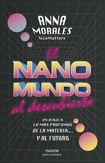 EL NANOMUNDO AL DESCUBIERTO | 9788449339943 | MORALES, ANNA | Llibreria Online de Vilafranca del Penedès | Comprar llibres en català