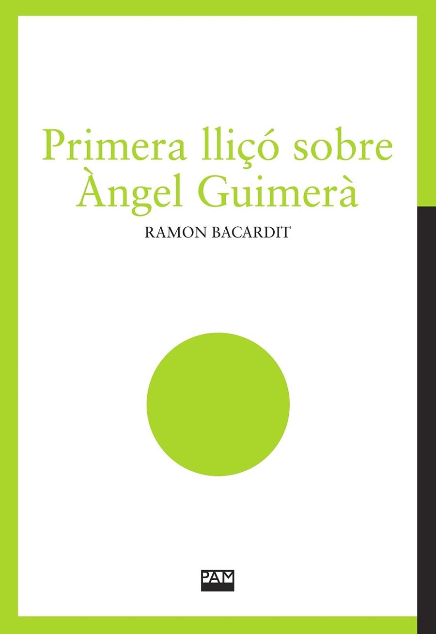 PRIMERA LLIÇÓ SOBRE ÀNGEL GUIMERÀ | 9788491912781 | BACARDIT SANTAMARIA, RAMON | Llibreria Online de Vilafranca del Penedès | Comprar llibres en català