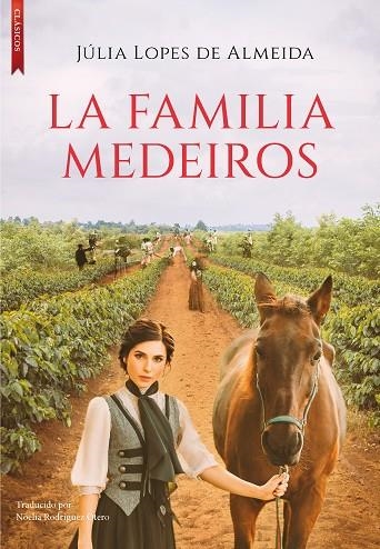 LA FAMILIA MEDEIROS | 9788417626938 | LOPES DE ALMEIDA, JÚLIA | Llibreria L'Odissea - Libreria Online de Vilafranca del Penedès - Comprar libros