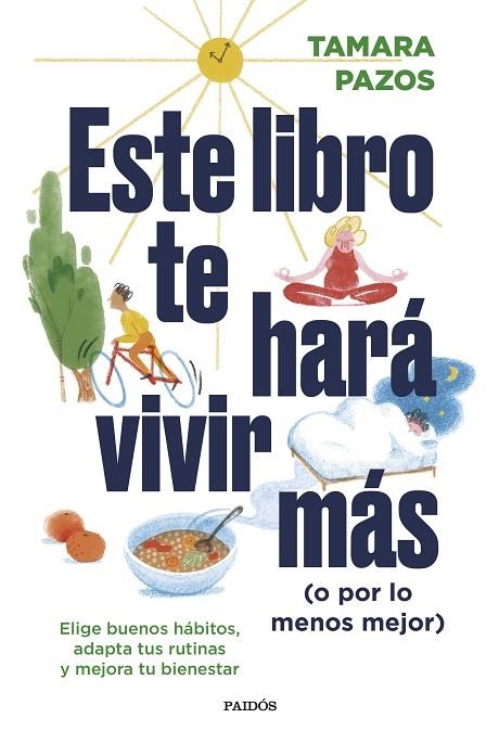 ESTE LIBRO TE HARÁ VIVIR MÁS (O POR LO MENOS MEJOR) | 9788449340697 | PAZOS, TAMARA | Llibreria Online de Vilafranca del Penedès | Comprar llibres en català