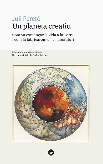 UN PLANETA CREATIU. COM VA COMENÇAR LA VIDA A LA TERRA I COM LA FABRICAREM EN EL | 9788478223251 | PERETÓ, JULI G. | Llibreria Online de Vilafranca del Penedès | Comprar llibres en català