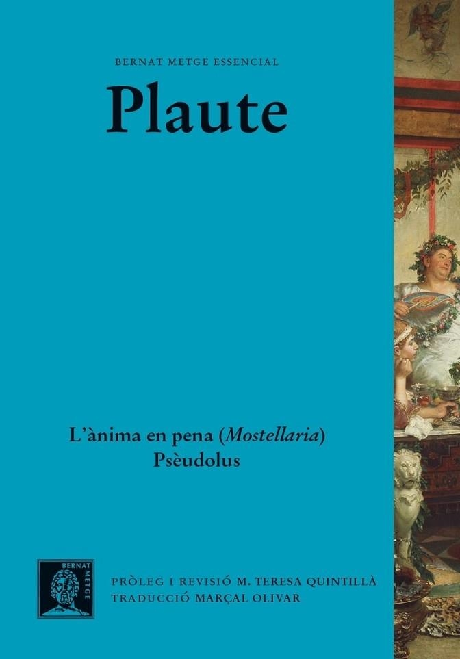 L'ÀNIMA EN PENA ( MOSTELLARIA ) PSÈUDOLUS | 9788498594119 | PLAUTE | Llibreria Online de Vilafranca del Penedès | Comprar llibres en català