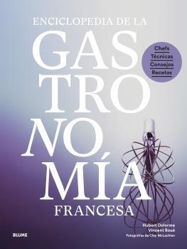 ENCICLOPEDIA DE LA GASTRONOMIA FRANCESA | 9788419499868 | BOUÉ, VINCENT/DELORME, HUBERT/MCLACHLAN, CLAY | Llibreria Online de Vilafranca del Penedès | Comprar llibres en català