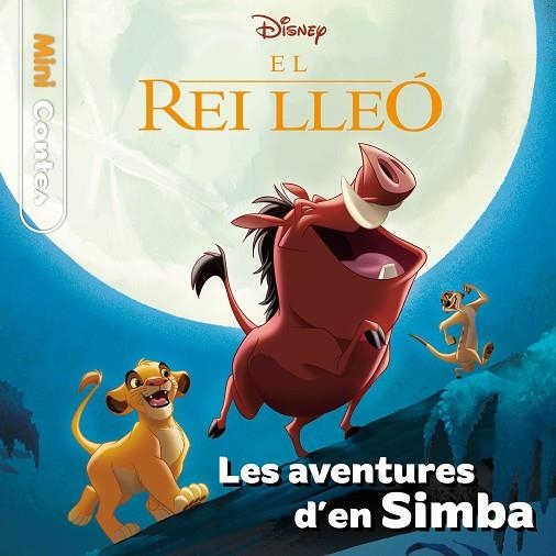 EL REI LLEÓ LES AVENTURES D'EN SIMBA MINICONTES | 9788413894256 | DISNEY | Llibreria Online de Vilafranca del Penedès | Comprar llibres en català