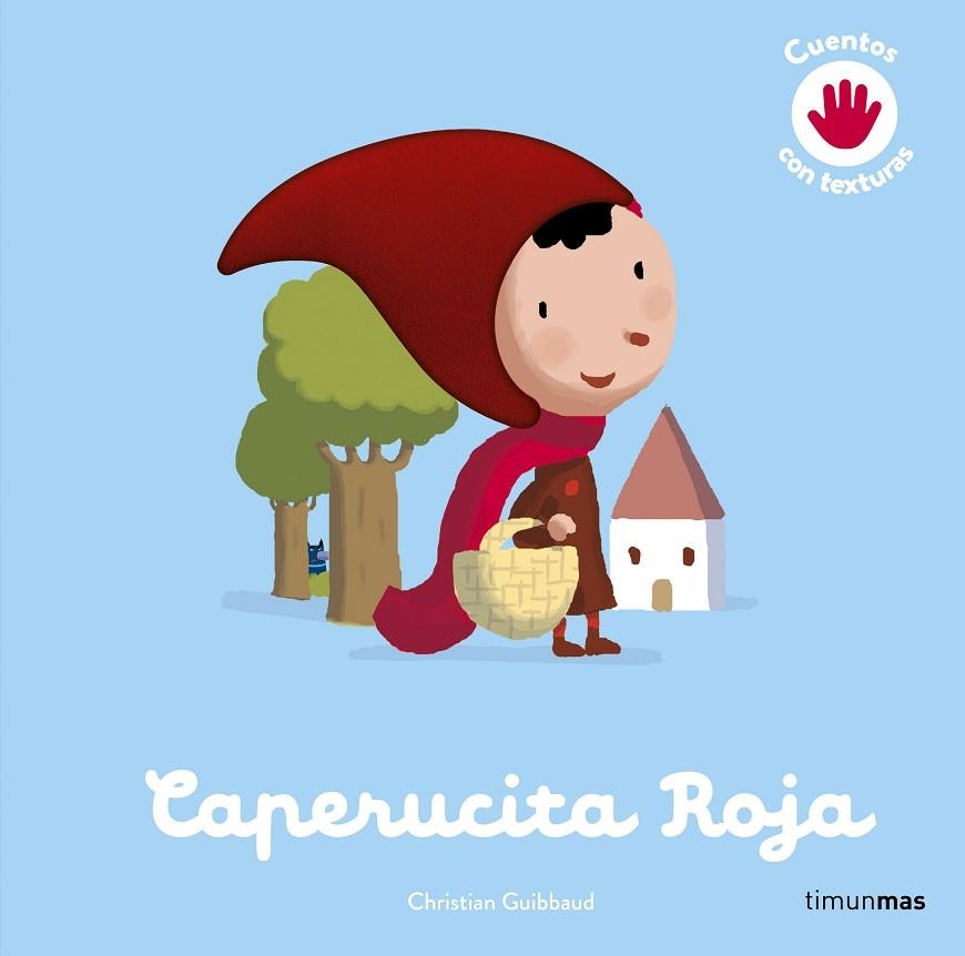 CAPERUCITA ROJA CUENTO CON TEXTURAS | 9788408264149 | ÉDITIONS MILAN | Llibreria Online de Vilafranca del Penedès | Comprar llibres en català