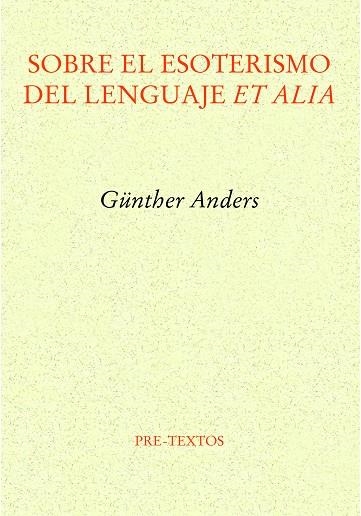 SOBRE EL ESOTERISMO DEL LENGUAJE ET ALIA | 9788419633385 | ANDERS, GÜNTHER | Llibreria Online de Vilafranca del Penedès | Comprar llibres en català