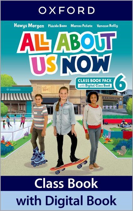 ALL ABOUT US NOW 6 CLASS BOOK | 9780194075138 | REILLY, VANESSA/PEÑATE, MARCOS/MORGAN, HAWYS/BAZO, PLÁCIDO | Llibreria Online de Vilafranca del Penedès | Comprar llibres en català