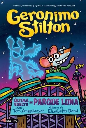 ULTIMA VUELTA EN PARQUE LUNA | 9788408271017 | STILTON, GERONIMO | Llibreria Online de Vilafranca del Penedès | Comprar llibres en català