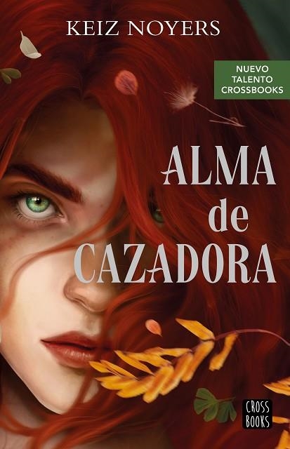 ALMA DE CAZADORA | 9788408274230 | NOYERS, KEIZ | Llibreria Online de Vilafranca del Penedès | Comprar llibres en català