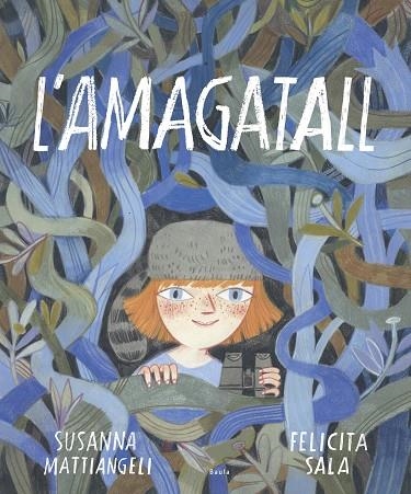 L'AMAGATALL | 9788447940776 | MATTIANGELI, SUSANNA | Llibreria Online de Vilafranca del Penedès | Comprar llibres en català