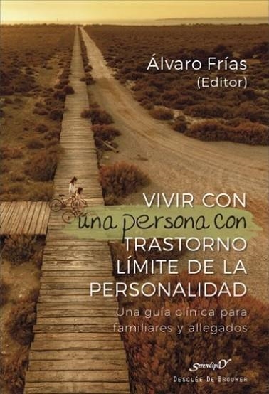 VIVIR CON UNA PERSONA CON TRASTORNO LÍMITE DE LA PERSONALIDAD. UNA GUÍA CLÍNICA | 9788433030429 | FRÍAS IBÁÑEZ, ÁLVARO/ALONSO FERNÁNDEZ, ISABEL/ALIAGA GÓMEZ, FERRÁN/ALUCO SÁNCHEZ, ELENA/ANTÓN SOLER, | Llibreria Online de Vilafranca del Penedès | Comprar llibres en català