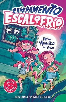 CAMPAMENTO ESCALOFRÍO 1  HAY UN MONSTRUO ALLÍ FUERA | 9788419507020 | PONCE, LUIS/DELICADO VILLAR, MIGUEL | Llibreria Online de Vilafranca del Penedès | Comprar llibres en català