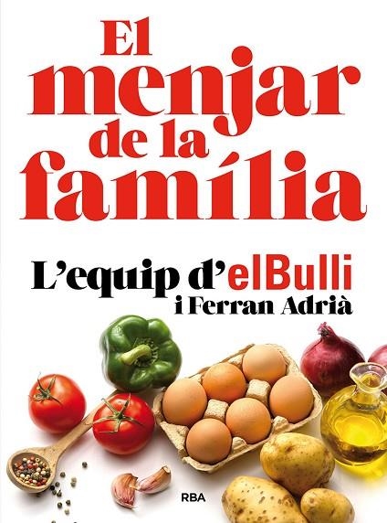 EL MENJAR DE LA FAMILIA (NUEVA EDICIÓN) | 9788482648576 | ADRIÀ, FERRAN | Llibreria Online de Vilafranca del Penedès | Comprar llibres en català