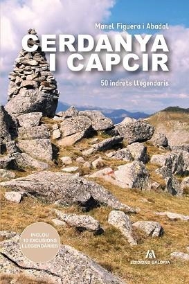 CERDANYA I CAPCIR. 50 INDRETS LLEGENDARIS | 9788412595840 | FIGUERA I ABADAL, MANEL | Llibreria Online de Vilafranca del Penedès | Comprar llibres en català