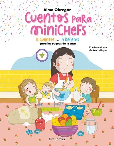 CUENTOS PARA MINICHEFS | 9788408265887 | OBREGÓN, ALMA | Llibreria Online de Vilafranca del Penedès | Comprar llibres en català