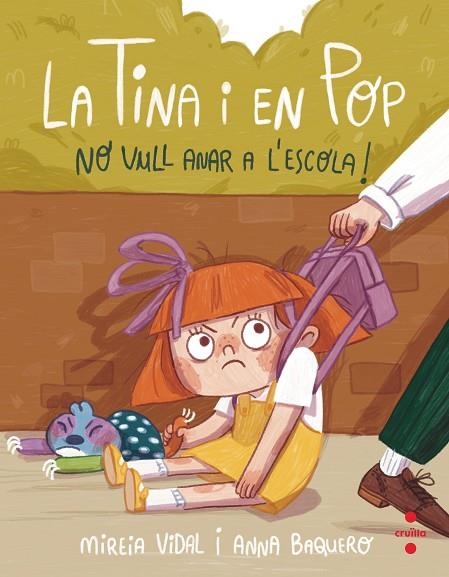 LA TINA I EN POP- NO VULL ANAR A L'ESCOLA! | 9788466154048 | VIDAL SAENZ, MIREIA | Llibreria Online de Vilafranca del Penedès | Comprar llibres en català